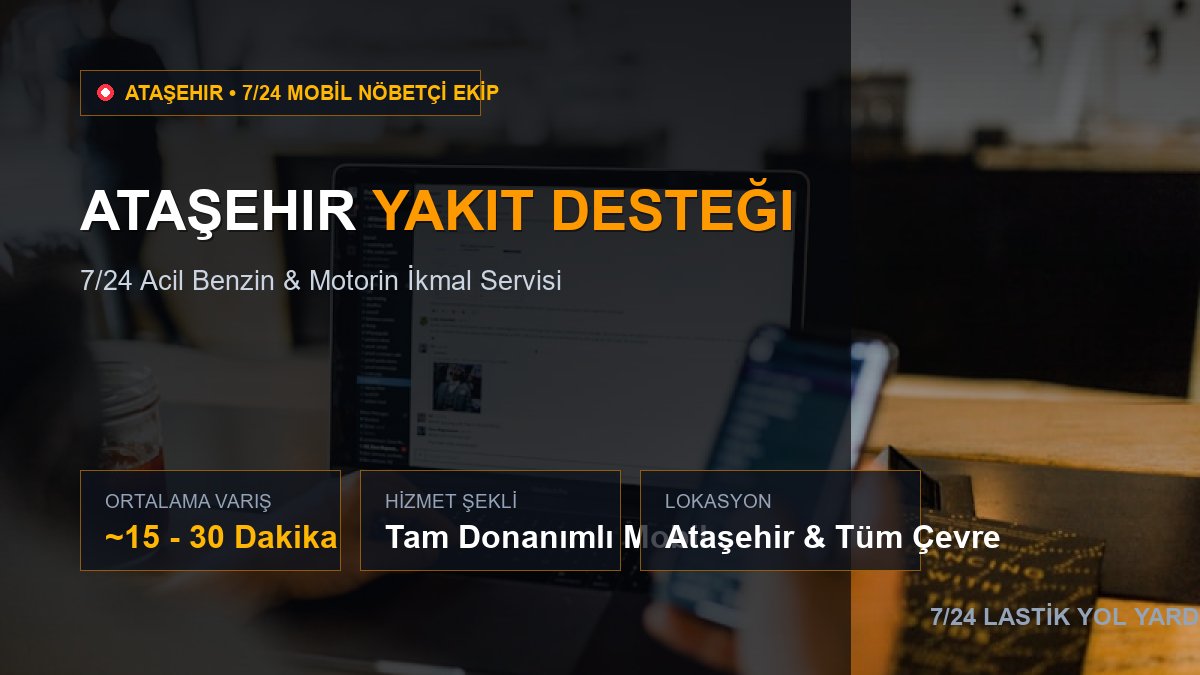 Ataşehir Yakıt Desteği — 7/24 Acil Mobil Hizmet