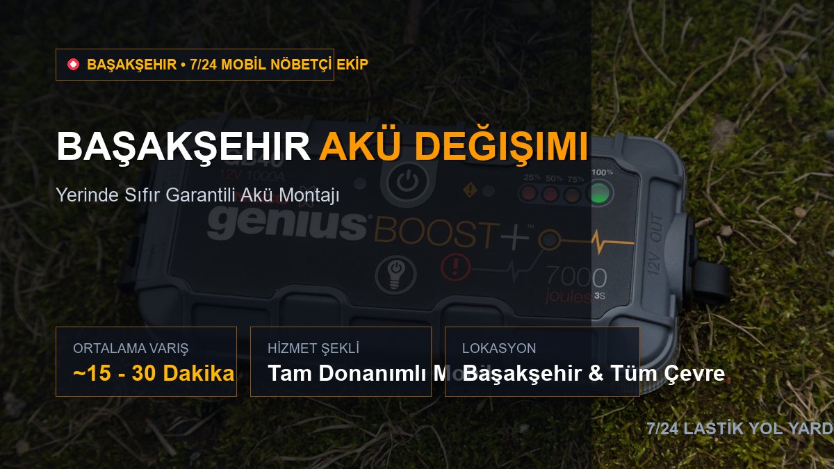 Başakşehir Akü Değişimi — 7/24 Acil Mobil Hizmet