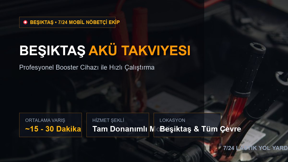 Beşiktaş Akü Takviyesi — 7/24 Acil Mobil Hizmet