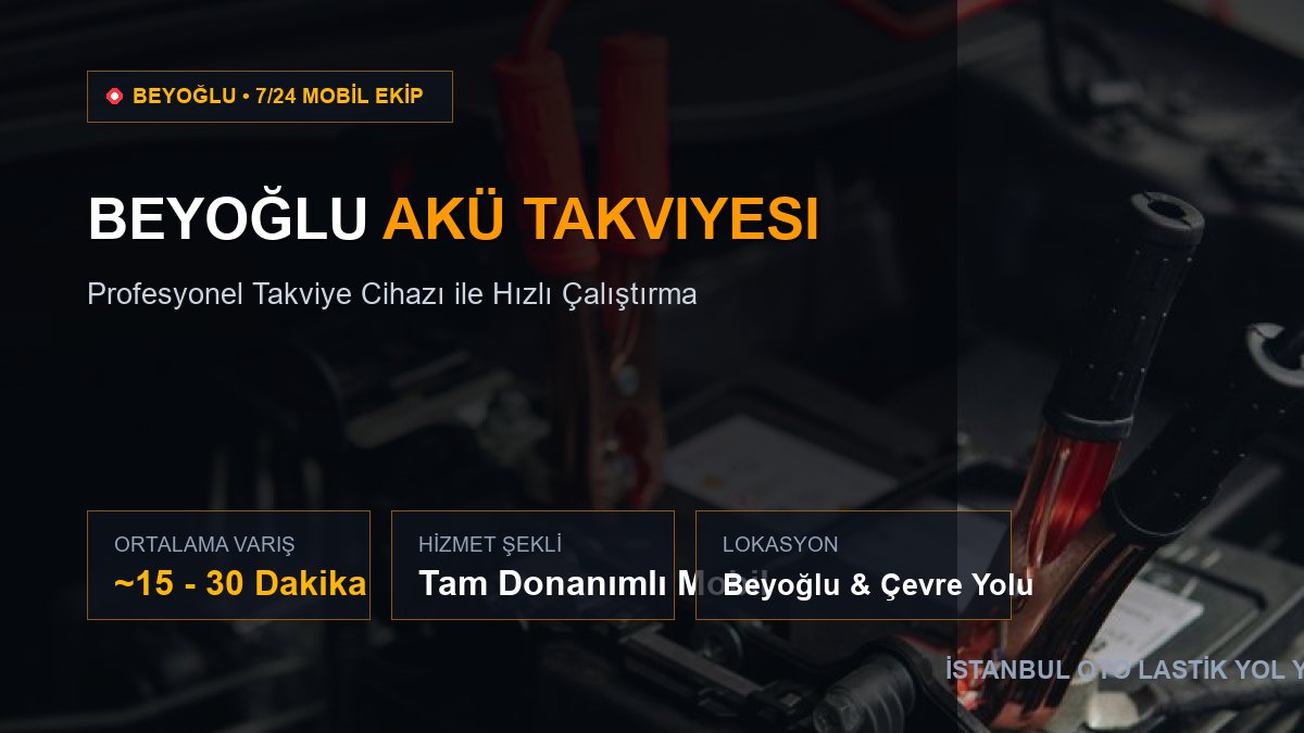 Beyoğlu Akü Takviyesi — 7/24 Acil Mobil Hizmet