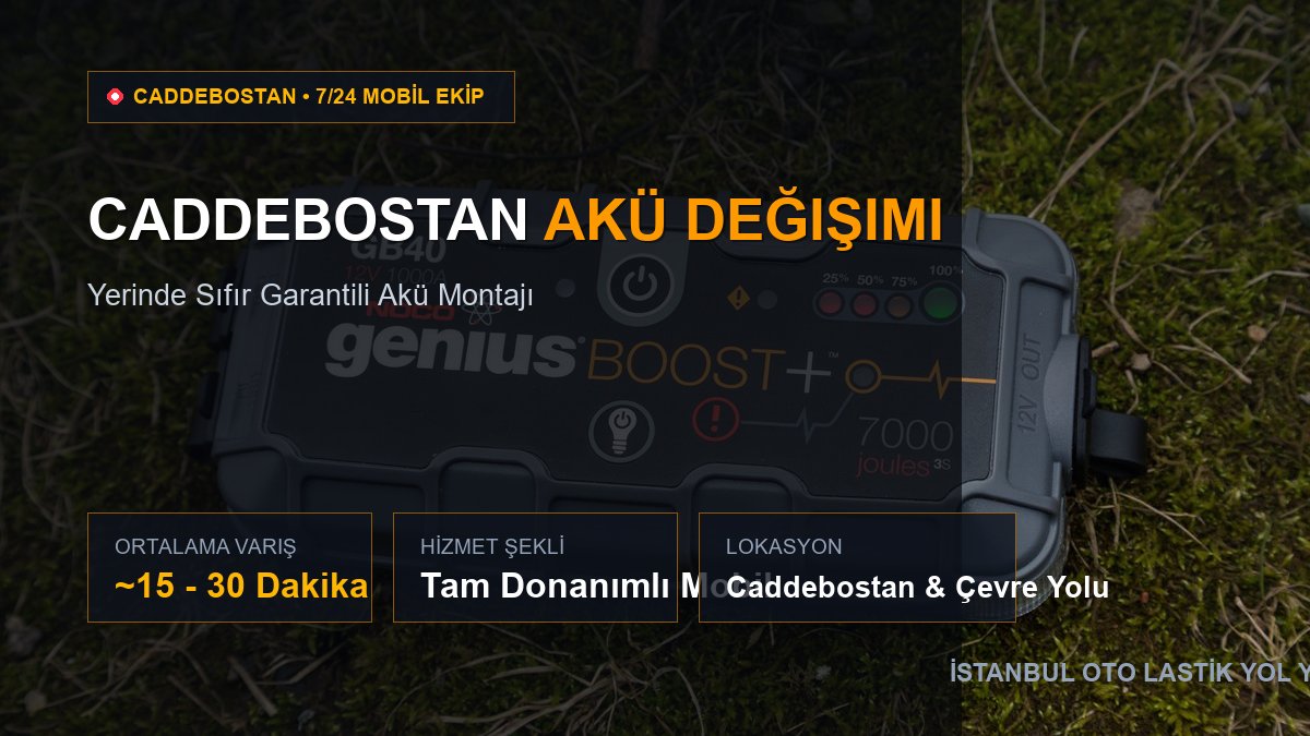 Caddebostan Akü Değişimi — 7/24 Acil Mobil Hizmet