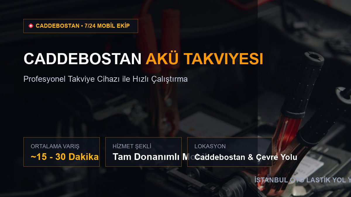 Caddebostan Akü Takviyesi — 7/24 Acil Mobil Hizmet