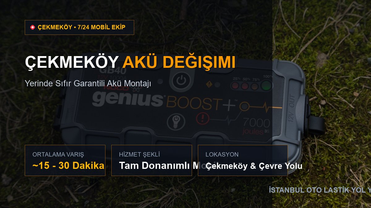 Çekmeköy Akü Değişimi — 7/24 Acil Mobil Hizmet