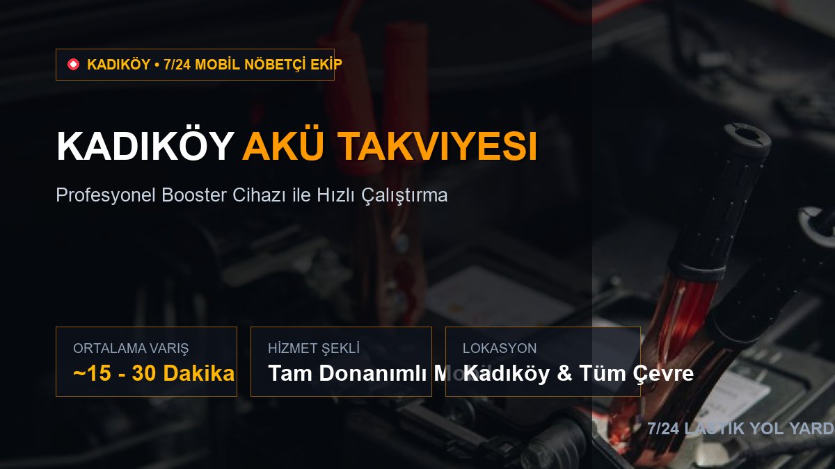 Kadıköy Akü Takviyesi — 7/24 Acil Mobil Hizmet