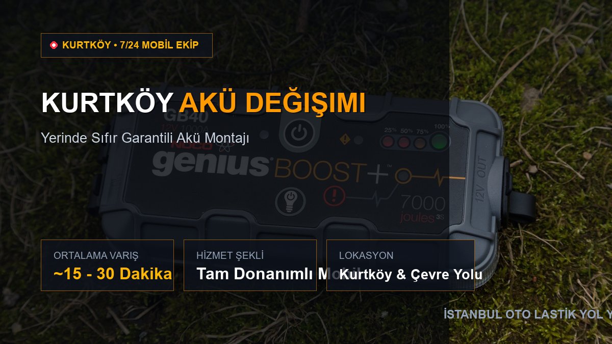 Kurtköy Akü Değişimi — 7/24 Acil Mobil Hizmet