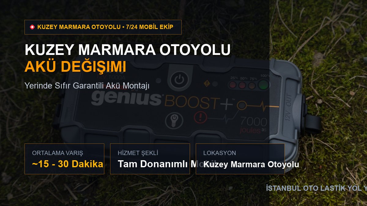 Kuzey Marmara Otoyolu Akü Değişimi — 7/24 Acil Mobil Hizmet