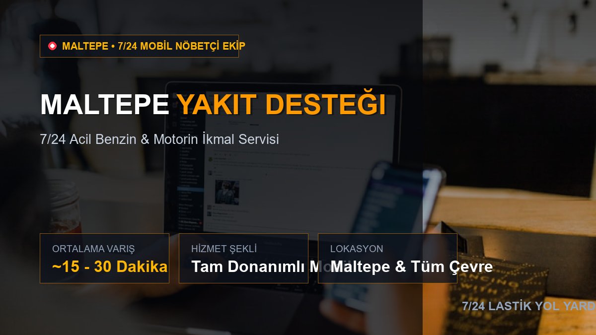 Maltepe Yakıt Desteği — 7/24 Acil Mobil Hizmet