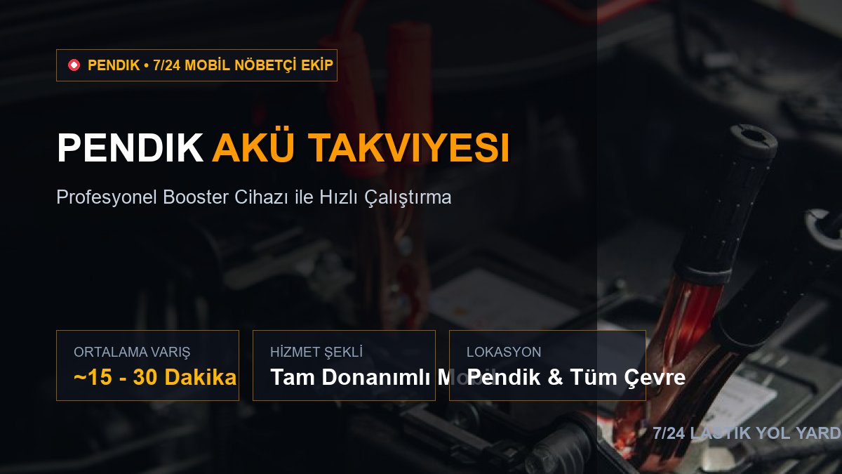 Pendik Akü Takviyesi — 7/24 Acil Mobil Hizmet