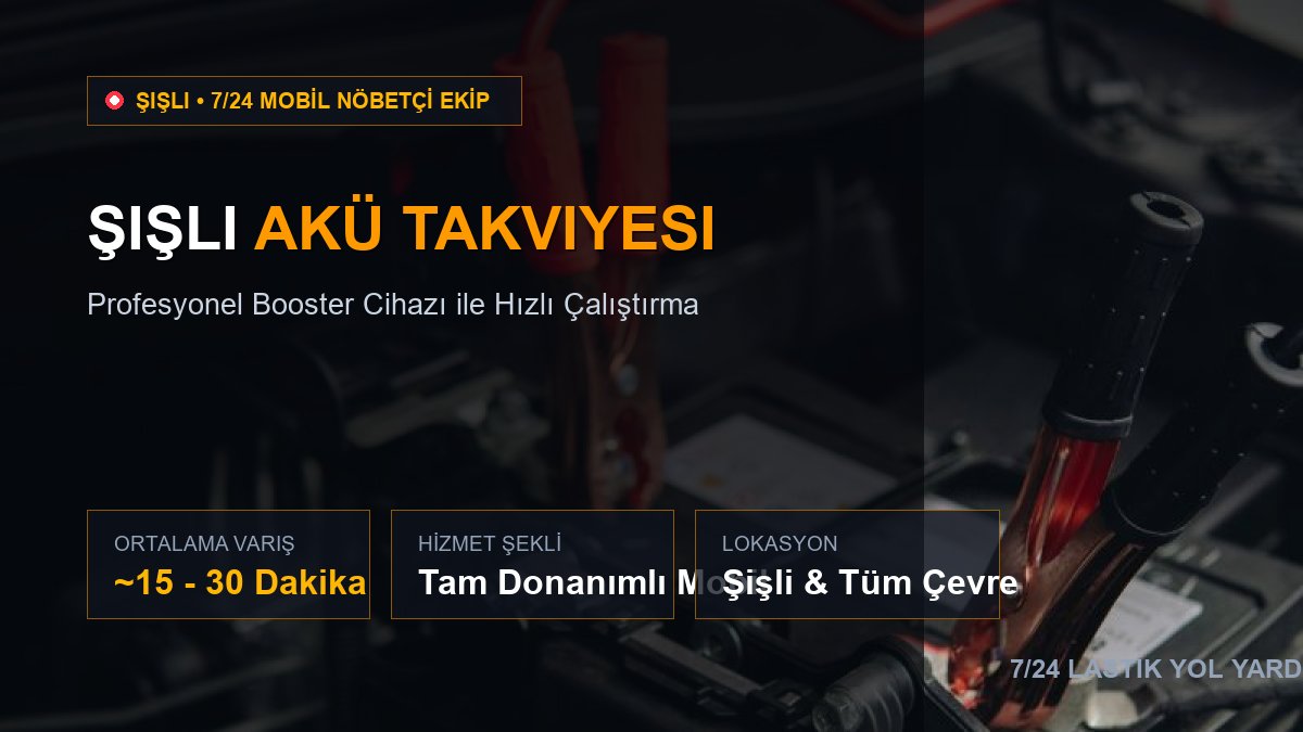 Şişli Akü Takviyesi — 7/24 Acil Mobil Hizmet