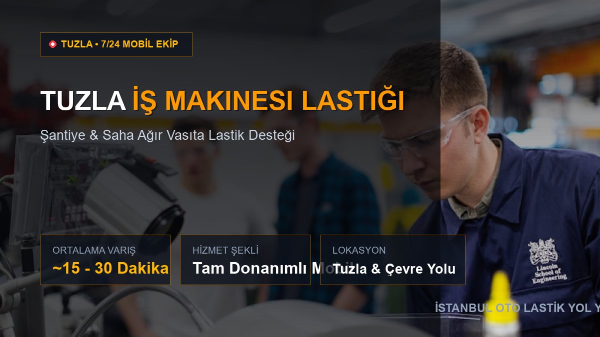 Tuzla İş Makinesi Lastiği — 7/24 Acil Mobil Hizmet
